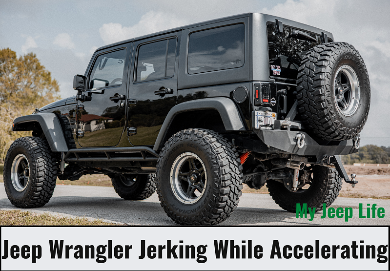 Why Is My Jeep Wrangler Jerking While Accelerating? - Core Differences
