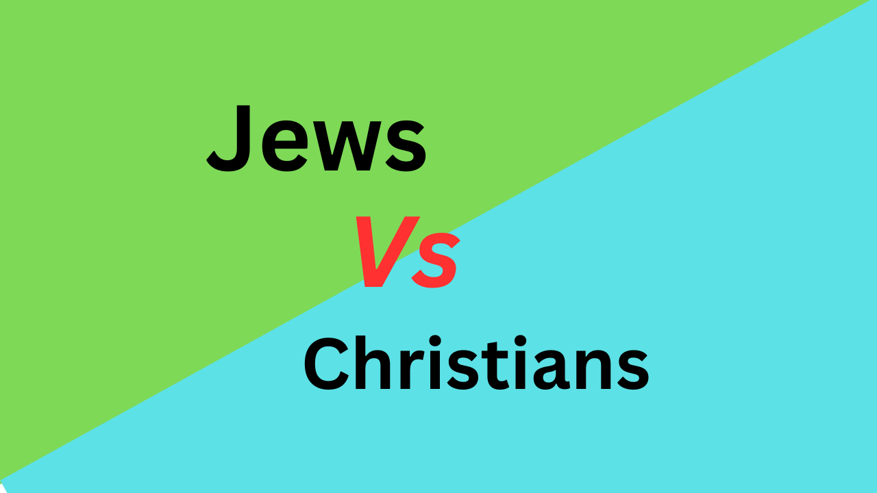 10 Difference Between Jews and Christians (With Table)