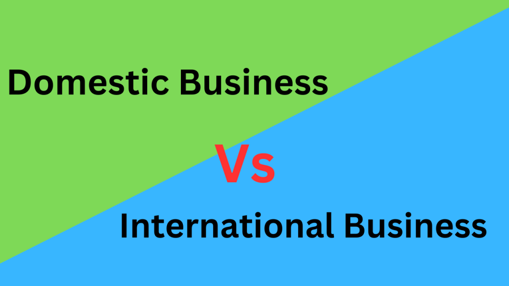 10-difference-between-domestic-business-and-international-business