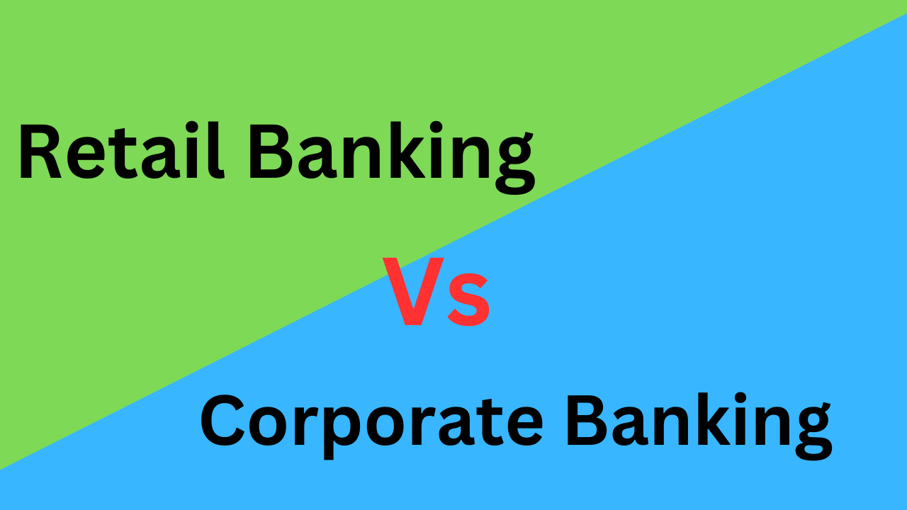 10 Difference Between Retail Banking and Corporate Banking (With Table)